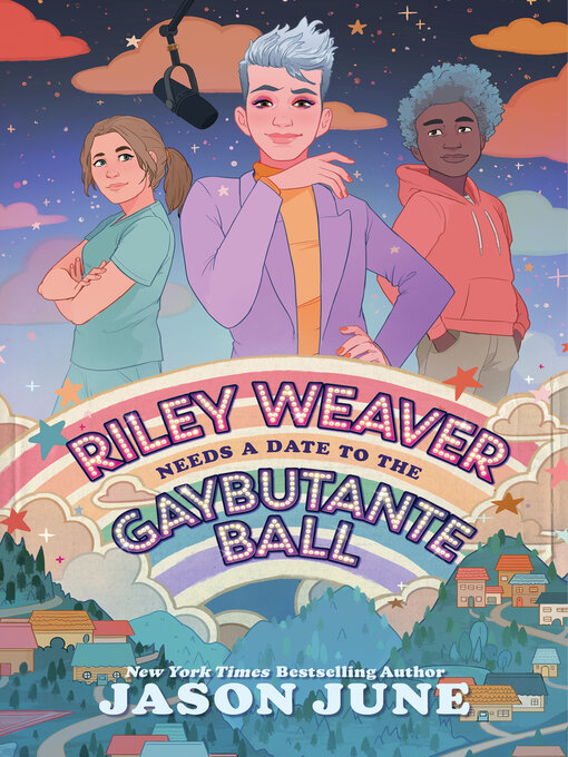 Title details for Riley Weaver Needs a Date to the Gaybutante Ball by Jason June - Available